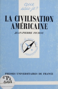 Jean-Pierre Fichou - La civilisation américaine.