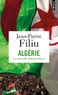 Jean-Pierre Filiu - Algérie, la nouvelle indépendance.