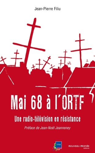Mai 68 à l'ORTF. Une radio-télévision en résistance