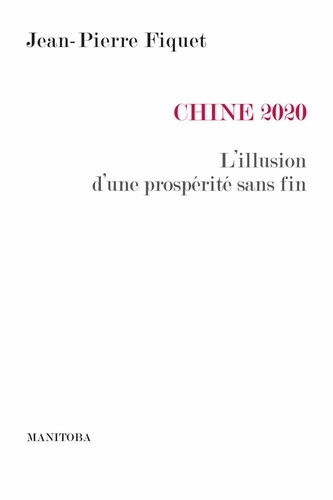 Chine 2020. L'illusion d'une prospérité sans fin