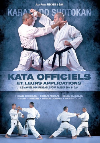 Karaté do shotokan. Les kata officiels et leurs applications
