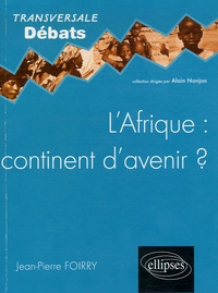 Jean-Pierre Foirry - L'Afrique : continent d'avenir ?.