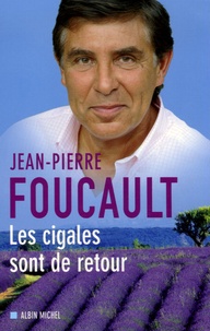 Jean-Pierre Foucault - Les cigales sont de retour.