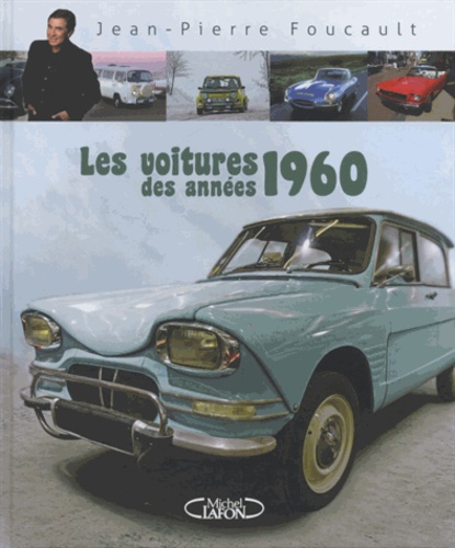 Jean-Pierre Foucault - Les voitures des années 1960.