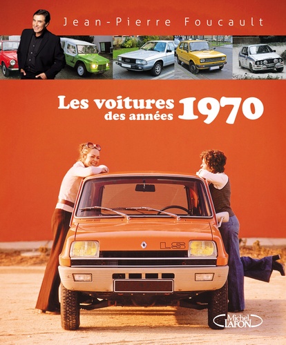 Jean-Pierre Foucault - Les voitures des années 1970.