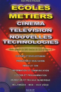Jean-Pierre Fougea - Ecoles et métiers - Cinéma, télévision, et nouvelles technologies.