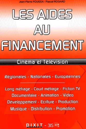Jean-Pierre Fougea et Pascal Rogard - Les aides au financement - Cinéma et télévision.