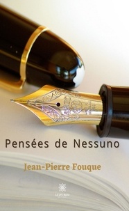Jean-Pierre Fouque - Pensées de Nessuno - Tome II.