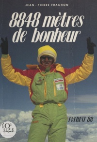 Jean-Pierre Frachon et Éliane Vergès - 8848 mètres de bonheur - Everest 88.