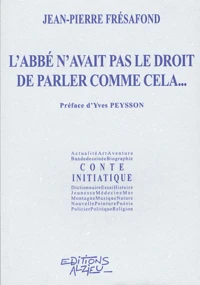 L'Abbe N'Avait Pas Le Droit De Parler Comme Cela...