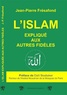 Jean-Pierre Frésafond - L'islam expliqué aux autres fidèles.