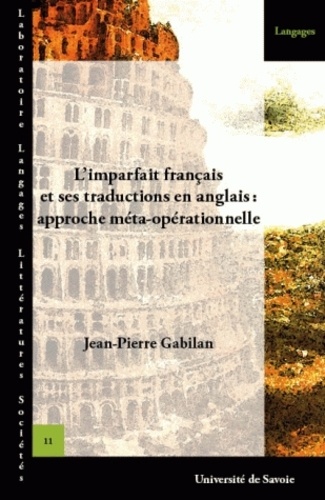 Jean-Pierre Gabilan - L'imparfait français et ses traductions en anglais - Approche méta-opérationnelle.