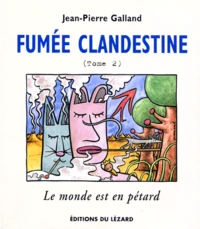 Fumee Clandestine. Tome 2
