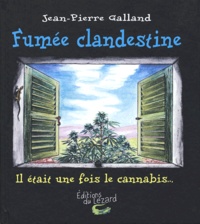Jean-Pierre Galland - Fumée clandestine.