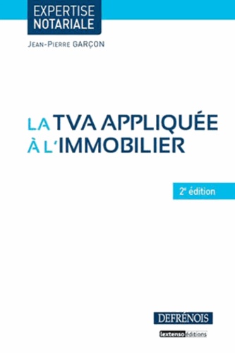 Jean-Pierre Garçon - La TVA appliquée à l'immobilier.