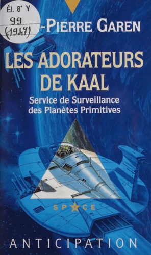 Les adorateurs de Kaal. Service de Surveillance des Planètes Primitives