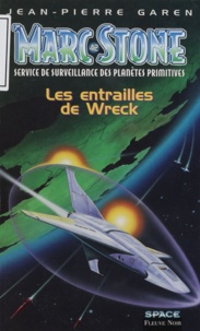 Jean-Pierre Garen - Marc Stone Tome 42 : Les entrailles de Wreck.