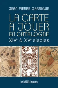 La carte à jouer en Catalogne XIVe et XVe siècles