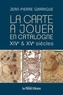 Jean-Pierre Garrigue - La carte à jouer en Catalogne XIVe et XVe siècles.