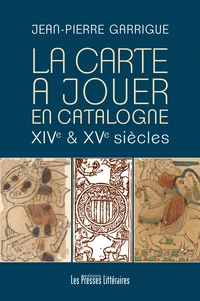 La carte à jouer en Catalogne XIVe et XVe siècles