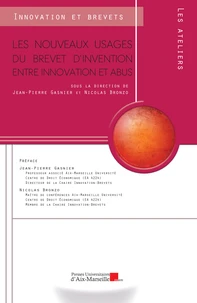 Les nouveaux usages du brevet d'invention : entre innovation et abus