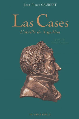 Jean-Pierre Gaubert - Las Cases - L'abeille de Napoléon.