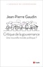 Jean-Pierre Gaudin - Crititque de la gouvernance - Une nouvelle morale politique ?.