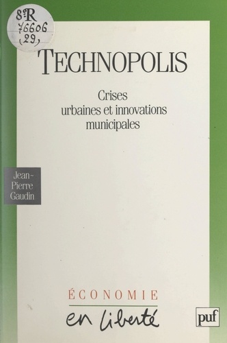 Technopolis. Crises urbaines et innovations municipales