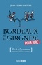 Jean-Pierre Gauffre - Bordeaux et la Gironde pour rire ! - (De A à Z, 155 définitions drolatiques, biscornues et foutraques).
