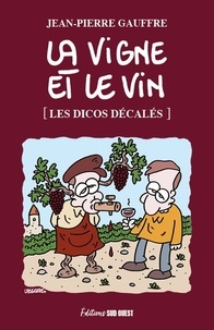 Jean-Pierre Gauffre - La vigne et le vin.