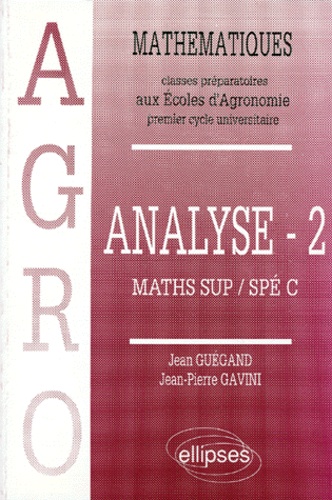 Jean-Pierre Gavini et Jean Guégand - Mathematiques. Tome 2, Analyse.