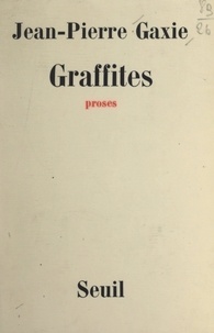 Jean Pierre Gaxie - Graffites - Proses.