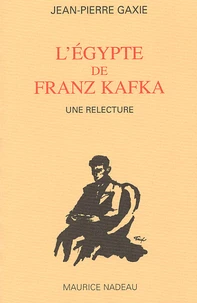 L'Egypte De Franz Kafka. Une Relecture