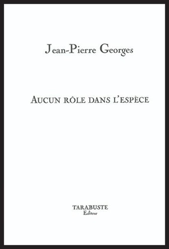 Jean-Pierre Georges - Aucun rôle dans l'espèce.