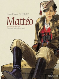 Jean-Pierre Gibrat - Mattéo Tome 5 : Cinquième époque (septembre 1936-janvier 1939).