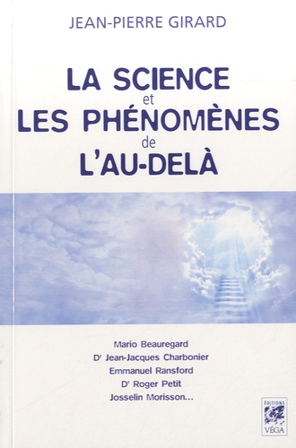 La science et les phénomènes de l'au-delà - Jean-Pierre Girard - Livres -  Furet du Nord