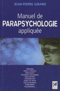 Jean-Pierre Girard - Manuel de parapsychologie appliquée.