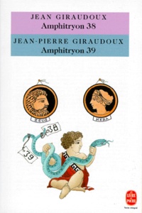 Jean-Pierre Giraudoux et Jean Giraudoux - Amphitryon 38. Amphitryon 39. Suite De Amphitryon 38.