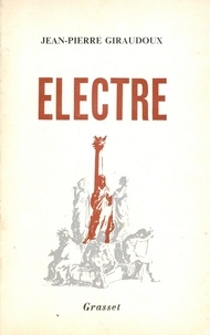 Jean-Pierre Giraudoux - Electre.