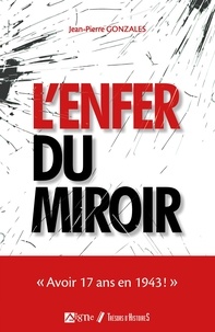 Jean-Pierre Gonzales - L'enfer du miroir.