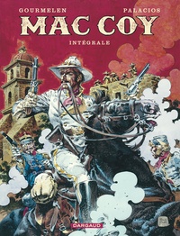 Jean-Pierre Gourmelen et Antonio Hernandez Palacios - Mac Coy Intégrale Tome 1 : .