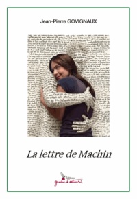Jean-Pierre Govignaux - La lettre de Machin.