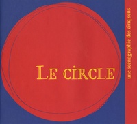 Jean-Pierre Greff - Le circle - Une scénographie des cinq sens.