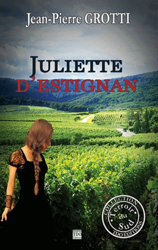 Juliette d'Estignan de Jean-Pierre Grotti - Grand Format - Livre - Decitre