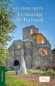 Jean-Pierre Grotti - Le mariage de Fernand.