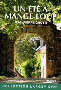 Un été à Mange-Loup
