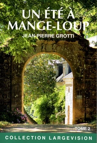 Un été à Mange-Loup