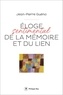 Jean-Pierre Guéno - Eloge sentimental de la mémoire et du lien.