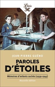 Jean-Pierre Guéno - Paroles d’étoiles - Mémoires d'enfants cachés (1939-1945).