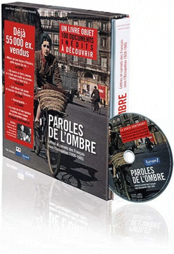 Jean-Pierre Guéno et Jérôme Pecnard - Paroles de l'ombre - Lettres et carnets des Français sous l'Occupation (1939-1945). 1 CD audio